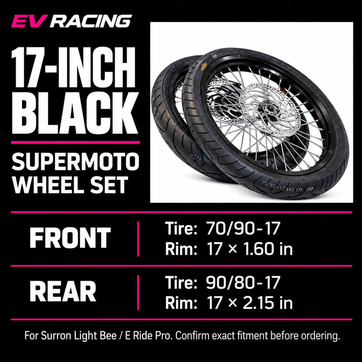 EV Racing black wheel size guide: front tire 70/90-17 and rim 17 by 1.60 inches; rear tire 90/80-17 and rim 17 by 2.15 inches